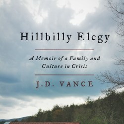 Hillbilly Elegy: A Memoir of a Family and Culture