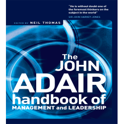 John Adair Handbook of Management and Leadership John Adair Handbook of Management and Leadership